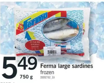 Fortinos Ferma large sardines offer