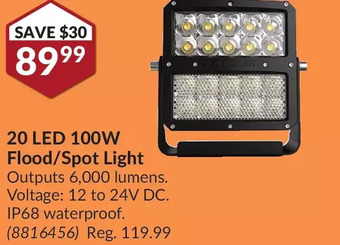 Princess Auto 20 led 100w flood/spot light offer