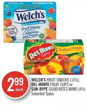Shoppers Drug Mart Welch's fruit snacks, del monte fruit cups or sun-rype good bites minis offer