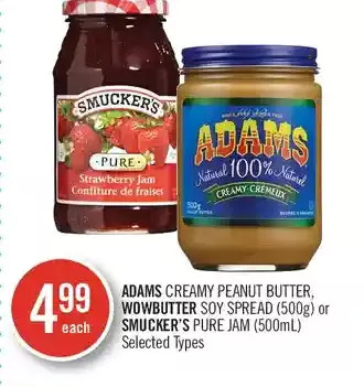 Shoppers Drug Mart Adams creamy peanut butter, wowbutter soy spread or smucker's pure jam offer