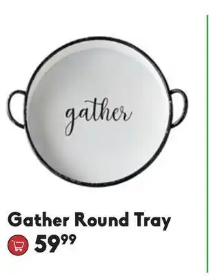Gather round tray