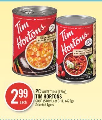 Shoppers Drug Mart Pc white tuna (170g), tim hortons soup (540ml) or chili (425g) offer