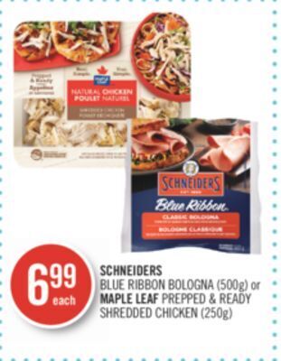 Shoppers Drug Mart Schneiders blue ribbon bologna (500g) or maple leaf prepped & ready shredded chicken (250g) offer
