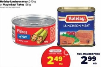 Real Canadian Superstore Holiday Luncheon Meat 340g or Maple Leaf Flakes 156 g offer