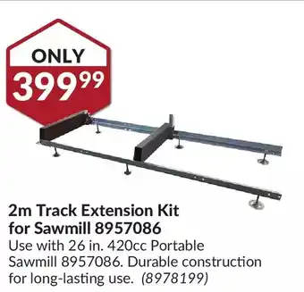 Princess Auto Bozeman 2m track extension kit for sawmill offer