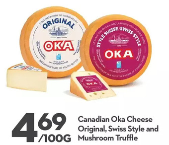 Longo's Canadian oka cheese original, swiss style and mushroom truffle offer