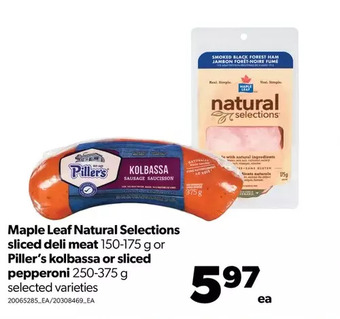 Real Canadian Superstore Maple leaf natural selections sliced deli meat, piller's kolbassa or sliced pepperoni offer