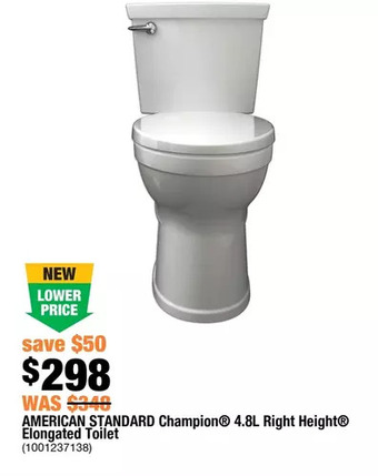 Home Depot American standard champion 4.8l right height elongated toilet offer