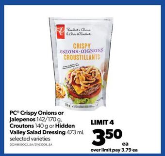 Real Canadian Superstore Pc® crispy onions or jalepenos 142/170 g, croutons 140 g or hidden valley salad dressing 473 ml offer