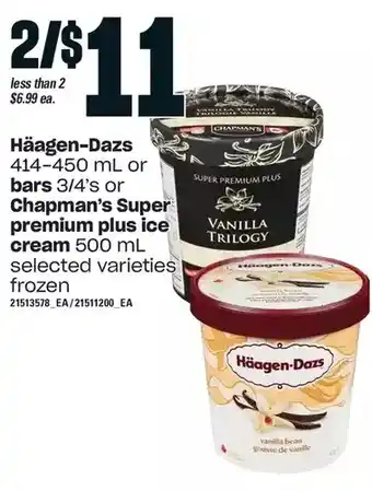 Loblaws Häagen-dazs or bars or chapman's super premium plus ice cream offer