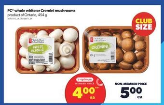 Real Canadian Superstore Pc® whole white or cremini mushrooms, 454 g offer