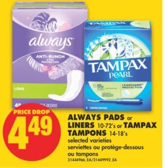 No Frills Always pads or liners, 10-72's or tampax tampons, 14-18's offer