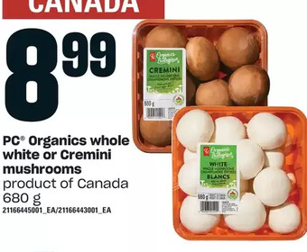 Loblaws Pc organics whole white or cremini mushrooms offer