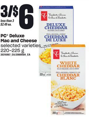 Loblaws Pc® deluxe mac and cheese, 220-225 g offer