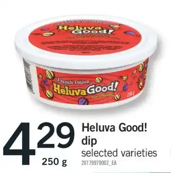 Fortinos Heluva good! dip dip, 250 g offer