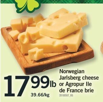 Fortinos Norwegian jarlsberg cheese or agropur ile de france brie offer
