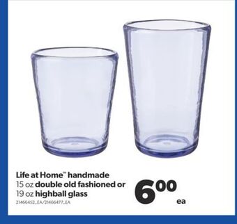 Real Canadian Superstore Life at home™ handmade 15 oz double old fashioned or 19 oz highball glass offer