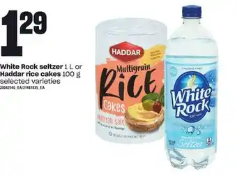 Loblaws White rock seltzer, 1 l or haddar rice cakes, 100 g offer
