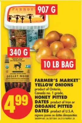 No Frills Farmer's market™ yellow onions, 10 lb bag, honey fitted dates, 340 g or organic fitted dates, 907 g offer