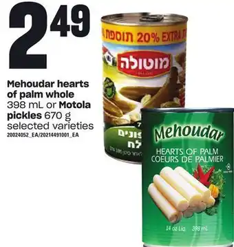 Loblaws Mehoudar hearts of palm whole, 398 ml or motola pickles, 670 g offer