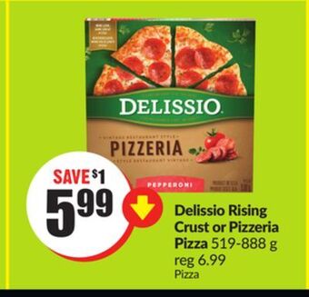Chalo FreshCo Delissio rising crust or pizzeria pizza 519-888 g offer