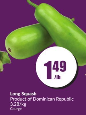 Chalo FreshCo Long squash product of dominican republic 3.28/kg offer
