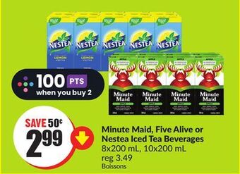 Chalo FreshCo Minute maid, five alive or nestea iced tea beverages 8x200 ml, 10x200 ml offer