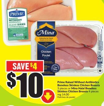 FreshCo Prime raised without antibiotics boneless skinless chicken breasts 3 pieces or mina halal boneless skinless chicken breasts 4 offer