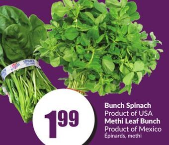 FreshCo Bunch spinach product of usa methi leaf bunch product of mexico offer