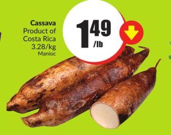 FreshCo Cassava product of costa rica 3.28/kg offer