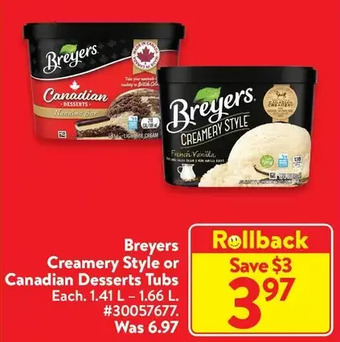 Walmart Breyers creamery style or canadian desserts tubs offer