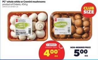 Real Canadian Superstore PC Whole White or Cremini Mushrooms 454g offer