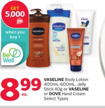 Rexall Vaseline body lotion 400ml-600ml, jelly stick 40g or vaseline or dove hand cream offer