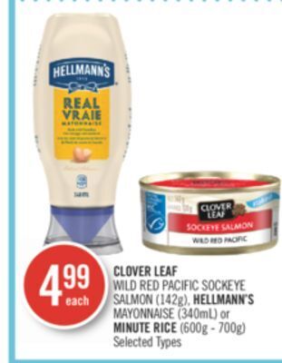 Shoppers Drug Mart Clover leaf wild red pacific sockeye salmon (142g), hellmann's mayonnaise (340ml) or minute rice (600g-700g) offer