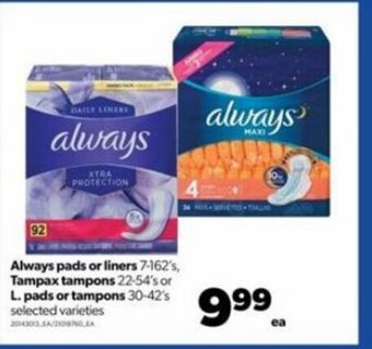 Real Canadian Superstore Always pads or liners 7-162's, tampax tampons 22-54's or L. pads or tampons 30-42's offer