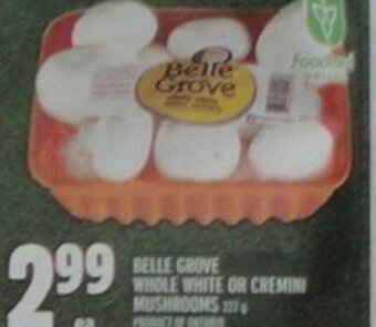 Metro Belle Grove Whole White or Cremini Mushrooms offer