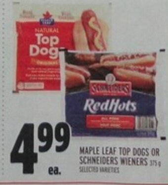 Metro Maple Leaf Top Dogs or Schneiders Wieners offer