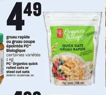 Provigo PC organics quick rolled oats or steel cut oats 1kg offer