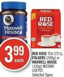 Shoppers Drug Mart Red Rose Tea (72's), Folgers (200g) or Maxwell House (150g) Instant Coffee offer