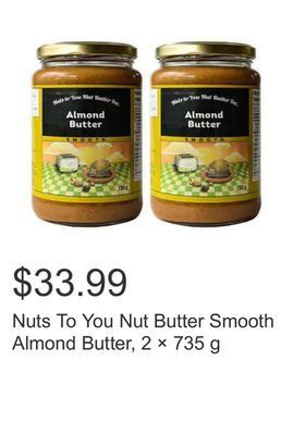 Costco Nuts to you nut butter smooth almond butter, 2 × 735 g offer