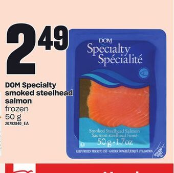 Loblaws Dom specialty smoked steelhead salmon, 50 g offer