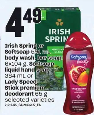 Loblaws Irish spring or softsoap, 591 ml body wash, bar soap, 6x104 g, softsoap, 384 ml or lady speed stick premium deodorant, 65 g offer
