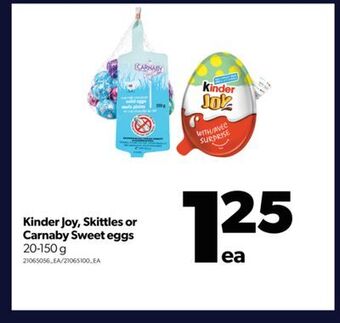 Real Canadian Superstore Kinder joy, skittles or carnaby sweet eggs, 20-150 g offer