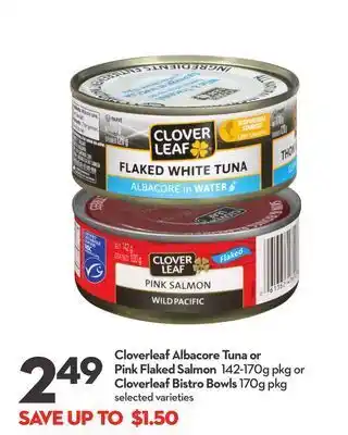 Longo's Cloverleaf albacore tuna or pink flaked salmon 142-170g pkg or cloverleaf bistro bowls 170g pkg offer