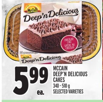 Metro Mccain deep'n delicious cakes offer