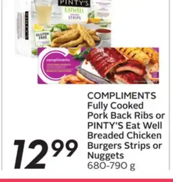 Sobeys Compliments fully cooked pork back ribs or pinty's eat well breaded chicken burgers strips or nuggets offer