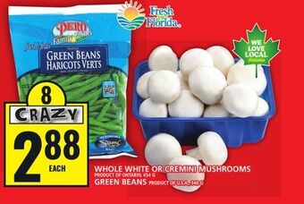Food Basics Whole white or cremini mushrooms or green beans offer