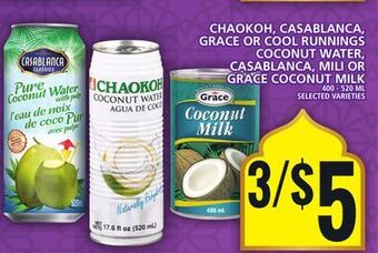 Food Basics Chaokoh, casablanca, grace or cool runnings coconut water, casablanca, mili or grace coconut milk offer