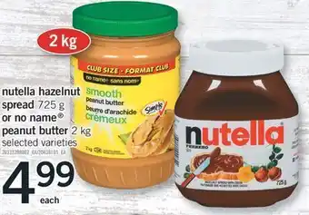 Fortinos Nutella hazelnut spread, 725 g or no name® peanut butter, 2 kg offer