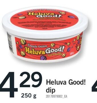 Fortinos Heluva good! dip, 250 g offer